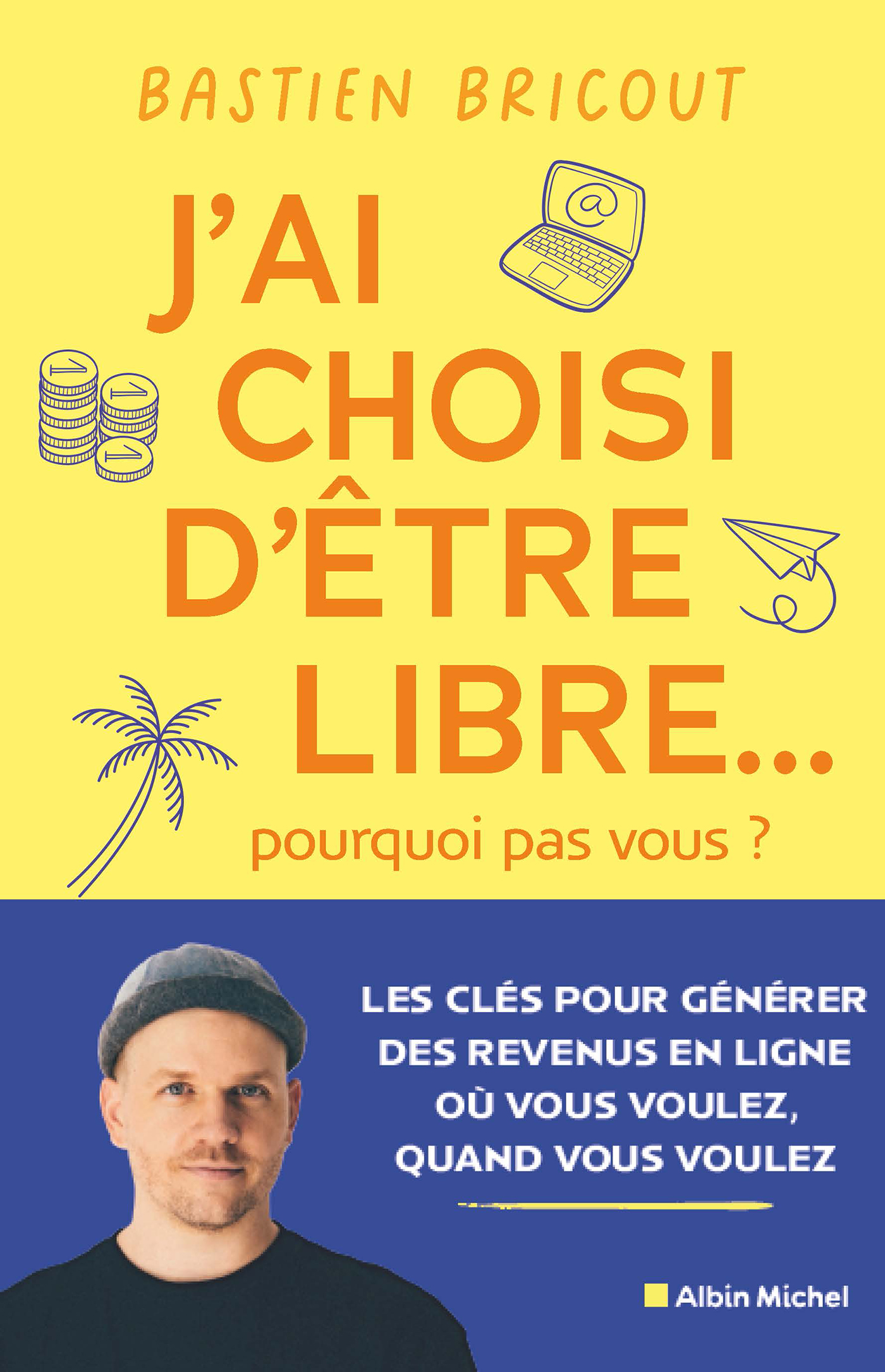 Couverture du livre J’ai choisi d’être libre… pourquoi pas vous ?