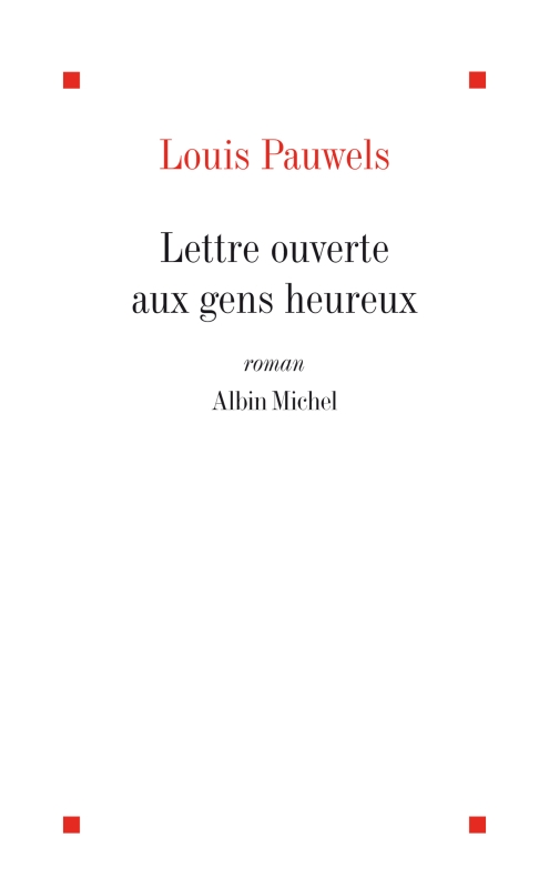Couverture du livre Lettre ouverte aux gens heureux et qui ont bien raison de l'être