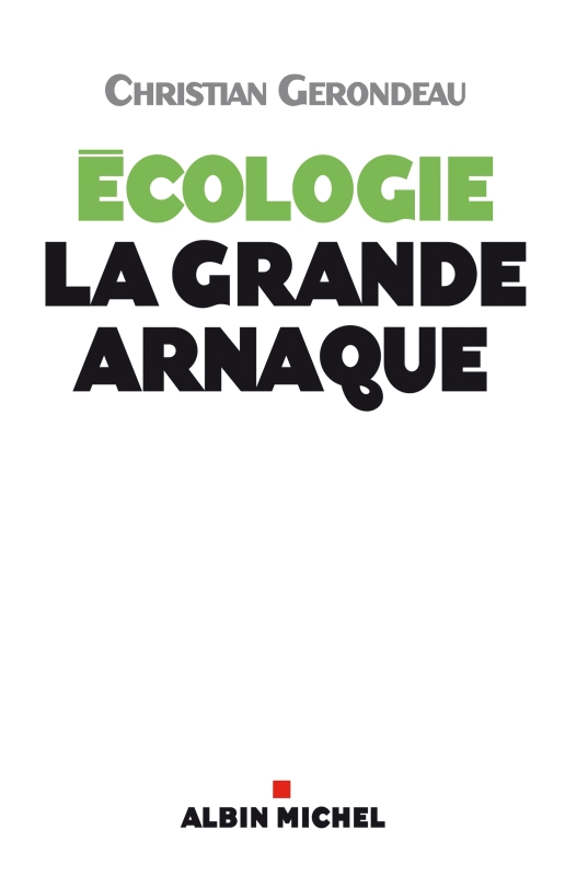 Couverture du livre Ecologie, la grande arnaque
