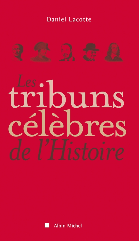 Couverture du livre Les Tribuns célèbres de l'Histoire