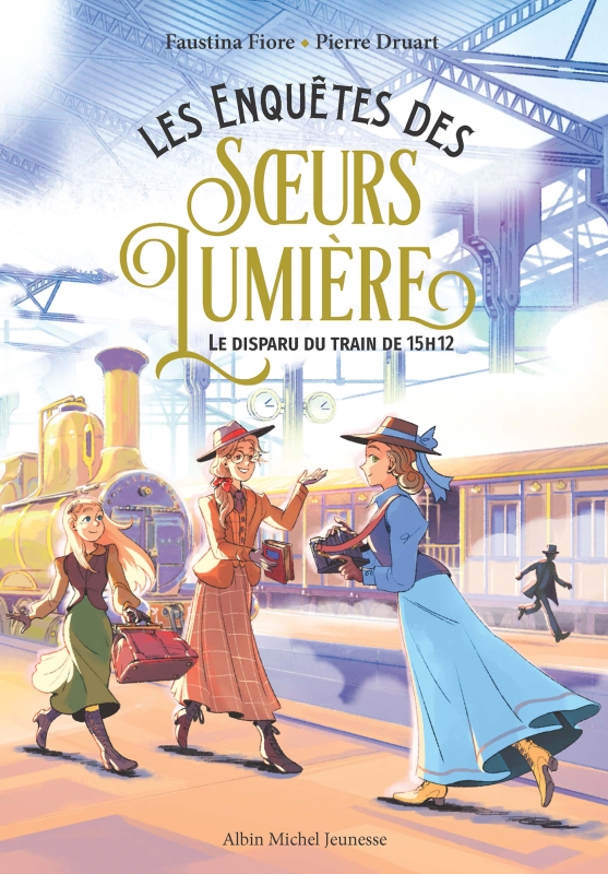 Couverture du livre Les Enquêtes des soeurs Lumière - tome 1 - Le Disparu du train de 15h12