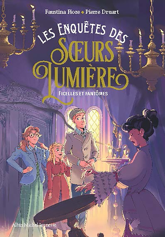 Couverture du livre Les Enquêtes des soeurs Lumière - tome 2 - Ficelles et fantômes