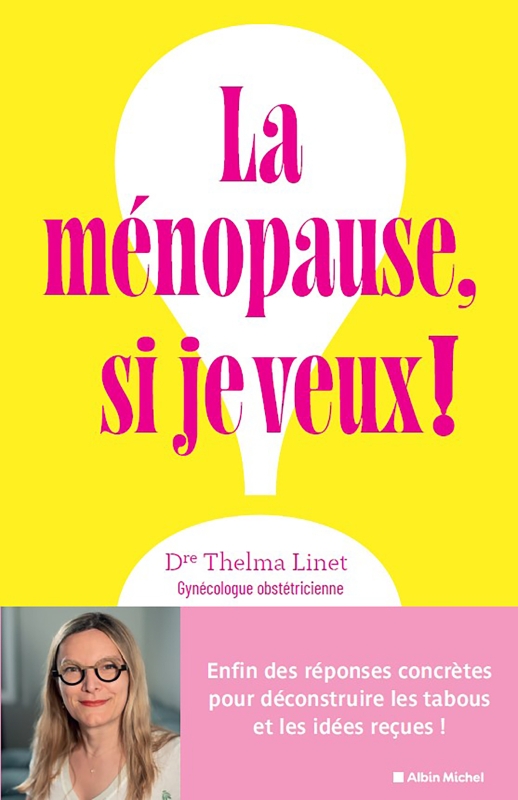Couverture du livre La Ménopause, si je veux !