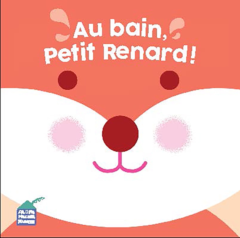 Couverture du livre Au bain, petit renard !