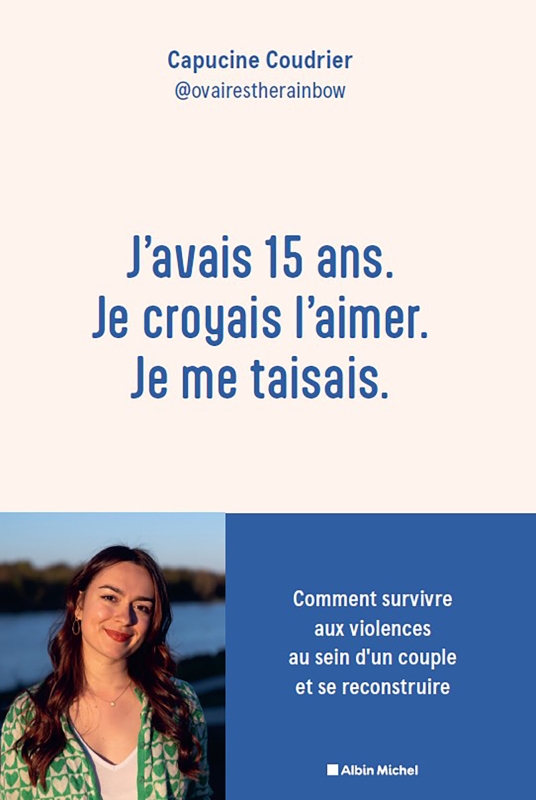 Couverture du livre J'avais 15 ans. Je croyais l'aimer. Je me taisais.