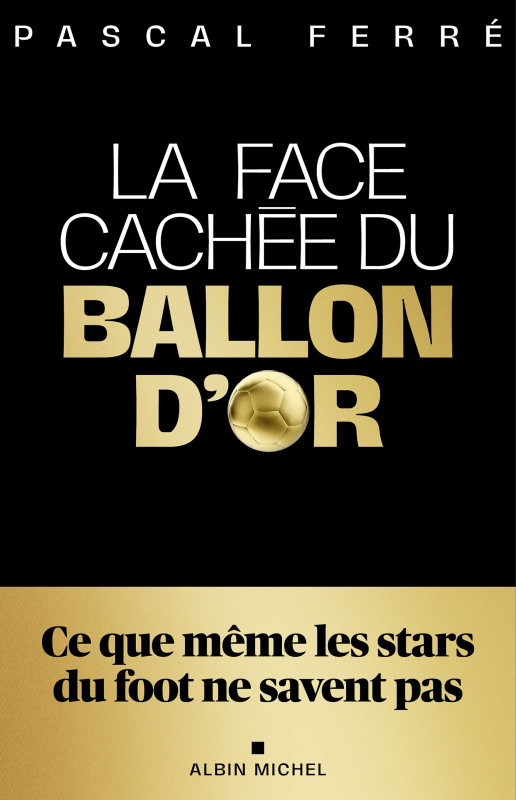 Couverture du livre La Face cachée du ballon d'or