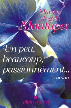 Couverture du livre Un peu, beaucoup, passionnément...