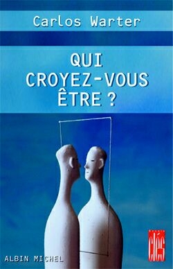 Couverture du livre Qui croyez-vous être ?