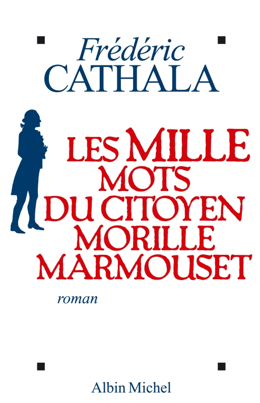 Couverture du livre Les Mille Mots du citoyen Morille Marmouset