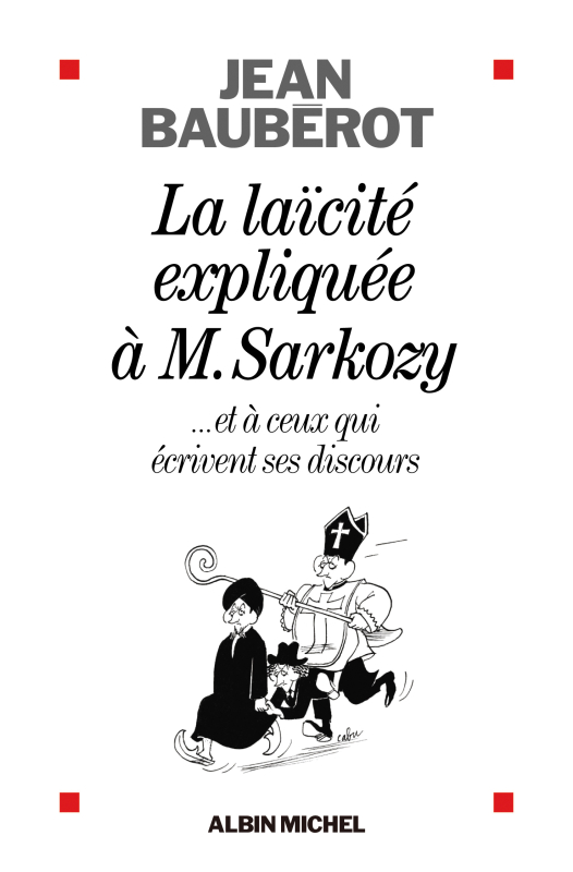 Couverture du livre La Laïcité expliquée à Monsieur Sarkozy