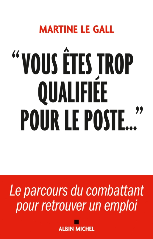 Couverture du livre "Vous êtes trop qualifiée pour le poste..."