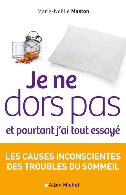 Couverture du livre Je ne dors pas et pourtant j'ai tout essayé