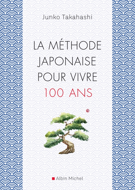 Couverture du livre La Méthode japonaise pour vivre 100 ans