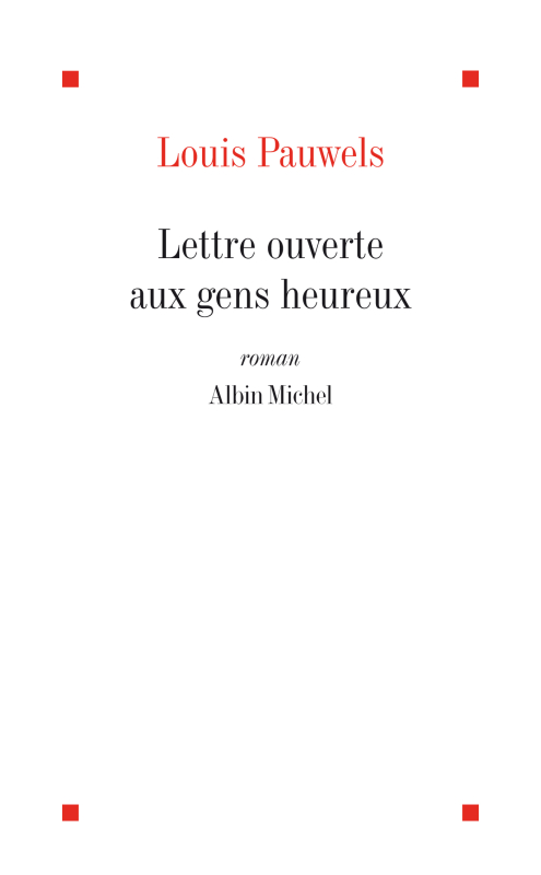 Couverture du livre Lettre ouverte aux gens heureux et qui ont bien raison de l'être