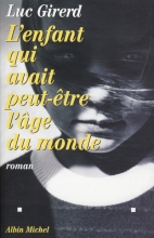 Couverture de L'Enfant qui avait peut-être l'âge du monde