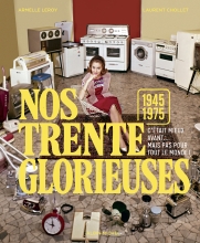 Couverture de Nos trente glorieuses (1945-1975)