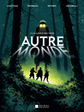 Couverture de Autre-Monde - tome 1 - L'Alliance des trois (BD)