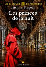Couverture de Les Fantômes de Versailles - tome 2 - Les Princes de la nuit