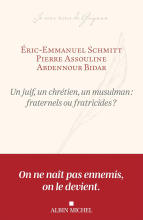 Couverture de Un juif, un chrétien, un musulman : fraternels ou fratricides ?
