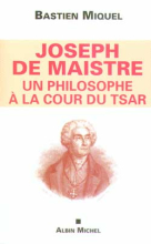 Couverture de Joseph de Maistre, un philosophe à la cour du tsar