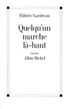Couverture de Quelqu'un marche là-haut