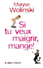 Couverture de Si tu veux maigrir, mange !