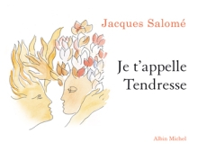 Couverture de Je t'appelle Tendresse
