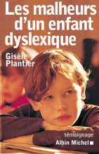 Couverture de Les Malheurs d'un enfant dyslexique