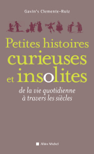 Couverture de Petites Histoires curieuses et insolites