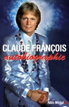 Couverture de Claude François, autobiographie