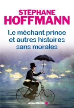 Couverture de Le Méchant prince et autres histoires sans morales