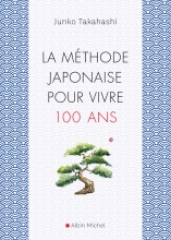 Couverture de La Méthode japonaise pour vivre 100 ans