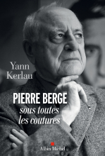 Couverture de Pierre Bergé sous toutes les coutures